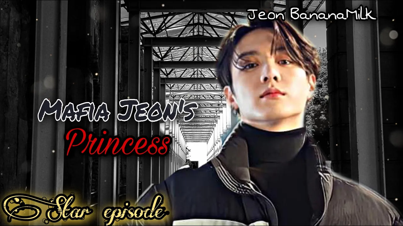 Mafia Jeon’s Princess Ep.6|| A J.JK MAFIA SERIES