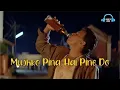 Download Lagu Mujhko Peena Hai Pine Do | HD Voice 320 KBPS Mp3 | Phool Aur Angaar | Mithun Chakraborty