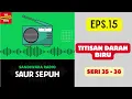 Download Lagu SAUR SEPUH Episode 15. Titisan Darah Biru -- Seri 35 - 38 [Sandiwara Radio]
