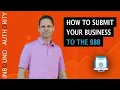 How To Submit Your Business To The BBB Better Business Bureau