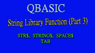 22 String Library Functions STR STRING SPACE and TAB
