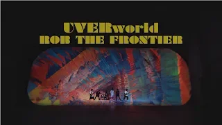 UVERworld 『ROB THE FRONTIER』Short Ver.