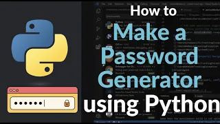 How to Make a Password Generator in Python Create Secure Random Passwords Using Random String