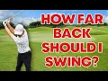 Backswing Length - How Far Back Should I Swing Golf Tips