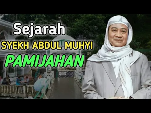 Download MP3 Abuya Uci Turtusi || Sejarah Syekh Abdul Muhyi Pamijahan