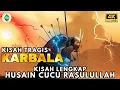 Download Lagu Detik-detik Wafatnya Husain Bin Ali Bin Abi Thalib‼️ Di Tanah KARBALA Yang Bikin Nangis.