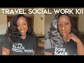 TRAVEL SOCIAL WORK 101 Pay Housing How to Get Started