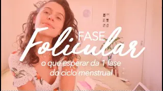 FASE FOLICULAR - As 4 fases do ciclo menstrual  ♥️