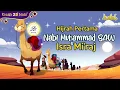 Download Lagu Kisah Nabi Muhammad SAW - Hijrah Pertama dan Isra Mi'raj | Kisah Teladan Nabi | Cerita Anak Muslim