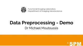 Data Preprocessing - Demo Dr Michael Moutoussis SPM for EEG and MEG