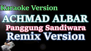 achmad albar panggung sandiwara versi remix karaoke lirik 