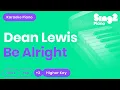 Lagu Dean Lewis - Be Alright (Higher Key) Karaoke Piano