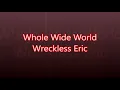 Whole Wide World - Wreckless Eric (1977)