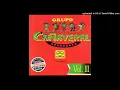 Echarme Al Olvido- Grupo Cañaveral