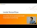Inside TensorFlow TF Model Optimization Toolkit Quantization and Pruning