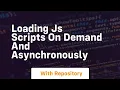 loading js scripts on demand and asynchronously