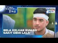 #eps41 Julian rela langsung keluar rumah sakit demi tengok keadaan Lala #cintasepenuhjiwa 20:00 RCTI