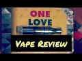 Vape Review 420 - ONE LOVE