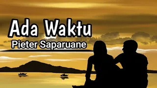 Download Ada Waktu - Pieter saparuane | Music Cover MP3