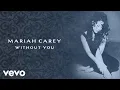 Download Lagu Mariah Carey - Without You (Official Lyric Video)