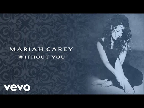 Download MP3 Mariah Carey - Without You (Official Lyric Video)