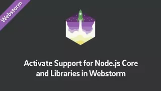 Webstorm Activate Support for Node js and Libraries