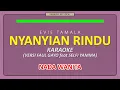 Lagu EVIE TAMALA - NYANYIAN RINDU versi FAUL GAYO feat SELFI YAMMA [ KARAOKE NO VOCAL ] NADA WANITA