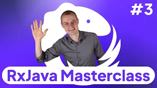 3 RxJava Observables Completables Singles Maybes Observables Flowables -