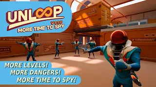 UnLoop – More Time To Spy | Update 1.1.0 Trailer | Meta | PCVR | Pico