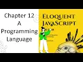 Eloquent JavaScript 12 A Programming Language