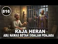 Lagu RAJA HERAN KENAPA ABU NAWAS MALAH  BETAH DIDALAM PENJARA - HUMOR SUFI