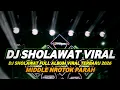 Lagu DJ SHOLAWAT FULL ALBUM VIRAL TERBARU 2026 FULL BASS MIDDLE NROTOK PARAH