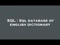 SQL Sql database of english dictionary