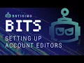 Botisimo Bits Setting Up Account Editors