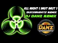 Lagu DjDanz Remix - All Night ( Imut Imut ) ( Tekno Remix )