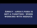 Array array push is not a function - when working with reduce