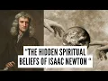 Isaac Newton - Afterlife, God, and the Hidden Intelligence of Creation