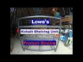 Lowe s Kobalt 4 Tier Shelving Unit Product Review