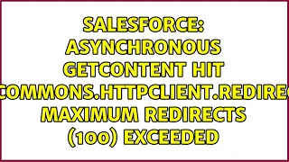 Asynchronous getContent hit org apache commons httpclient RedirectException Maximum redirects