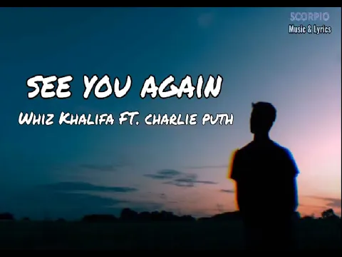 Download MP3 See You Again - Lyrics (Wiz Kalifa Ft. Charlie Puth)