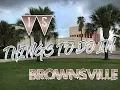Top 15 Things To Do In Brownsville Texas