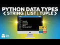 Python Data Types Explained String List Tuple with Examples Python Tutorial for Beginners
