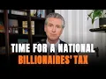 We Need a National Tax on Billionaires Here s Why