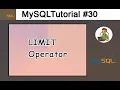 30 - LIMIT Operator in MySQL