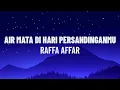 Download Lagu Raffa Affar - Airmata Di Hari Persandinganmu (Lirik/Lagu)