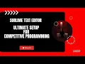 0 Sublime Text Editor Ultimate Setup for Competitive Programming Tricks in Bengali