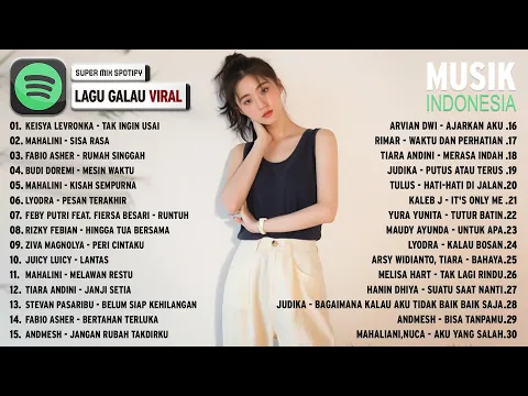 Download MP3 Lagu Indonesia Galau Viral TikTok ~ Lagu Indonesia Terbaru 2022 ~ SPotify TOP Hits Indonesia 2022