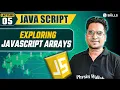 Exploring JavaScript Arrays JavaScript Lecture 05