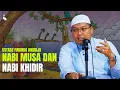 Lagu Kisah Nabi Musa Dan Nabi Khidir - Ustadz Firanda Andirja