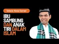 Hukum Ibu Sambung dan Anak Tiri Menurut Islam Ustadz Abdul Somad (UAS)